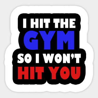 I HIT THE GYM  / Funny / BOXING / Weight Lifting / Birthday / Sticker